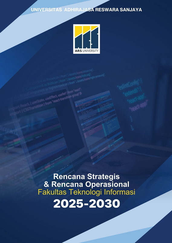 Rencana Strategis & Rencana Operasional Fakultas Teknologi Informasi Tahun 2025 - 2030